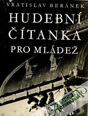 Hudební čítanka pro mládež - Beránek Vratislav