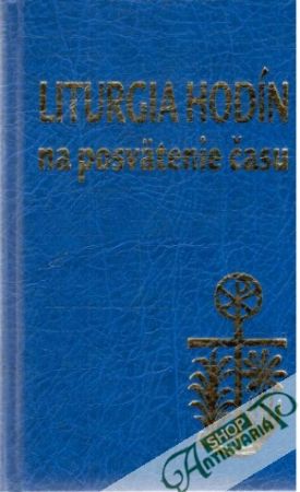 Liturgia hodín na posvätenie času - Kolektív autorov