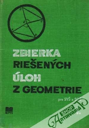 Zbierka riešených úloh z geometrie I. - Vlachynský Zdeno a kolektív