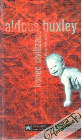 Konec civilizace - Huxley Aldous