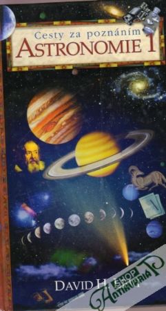 Astronomie 1. (cesty za poznáním) - Levi David H.