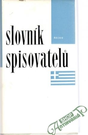 Slovník spisovatelů (Řecko) - Borecký B., Dostálová R. a kolektív