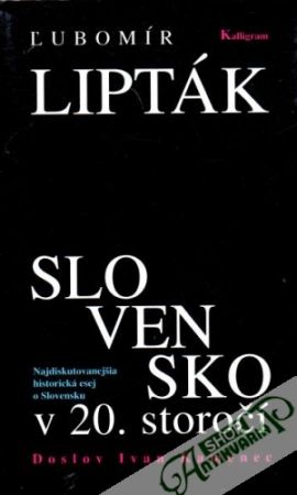 Slovensko v 20. storočí - Lipták Ľubomír