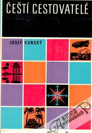 Čeští cestovatelé (I. - II.) - Kunský Josef
