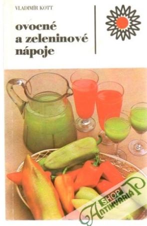Ovocné a zeleninové nápoje - Kott Vladimír