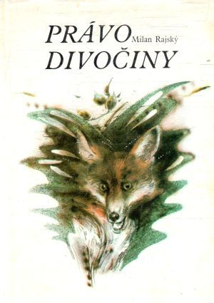 Právo divočiny - Rajský Milan