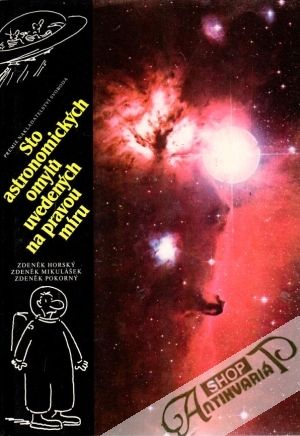 Sto astronomických omylů uvedených na pravou míru - Horský Zdeněk a kolektív