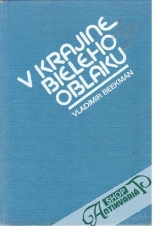 V krajine bieleho oblaku - Beekman Vladimir