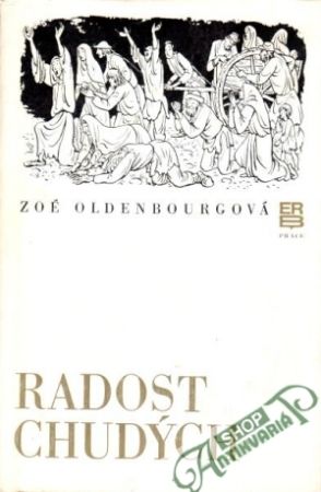 Radost chudých - Oldenbourgová Zoé