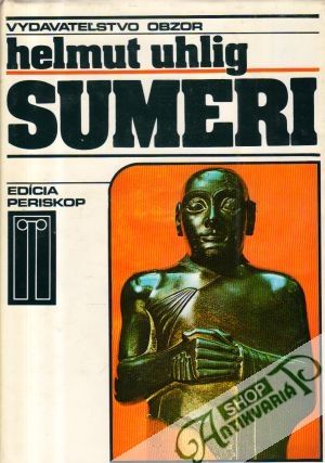 Sumeri - Uhlig Helmut