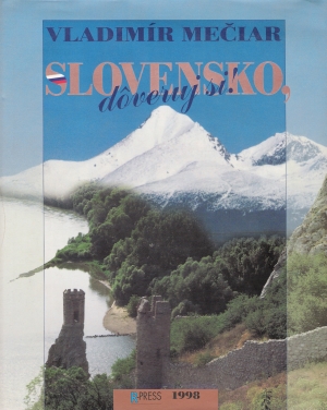 Slovensko, dôveruj si! - Mečiar Vladimír