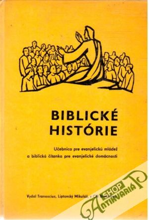 Biblické histórie - Žiak Andrej a kolektív autorov