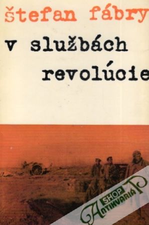 V službách revolúcie - Fabry Štefan