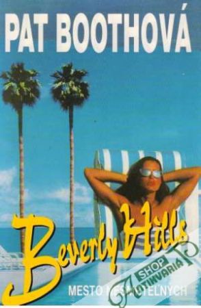 Beverly Hills - Mesto nesmrteľných - Boothová Pat