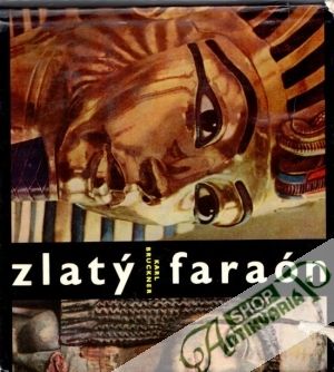 Zlatý faraón - Bruckner Karl
