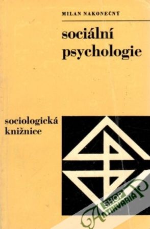 Sociální psychologie - Nakonečný Milan