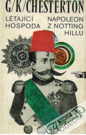 Létající hospoda, Napoleon z Notting Hillu - Chesterton Gilbert Keith
