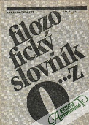 Filozofický slovník (I. - II.) - kolektív autorov