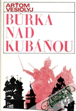 Búrka nad Kubáňou - Vesiolyj Arťom