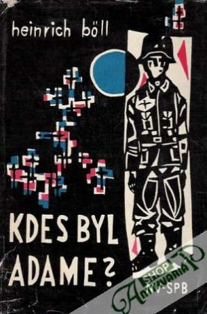 Kdes byl Adame? - Boll Heinrich