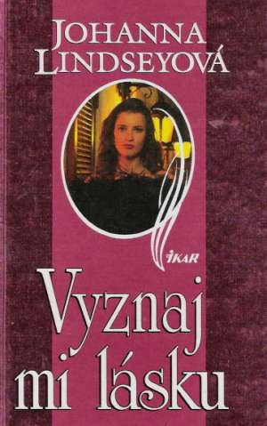 Vyznaj mi lásku - Lindseyová Johanna
