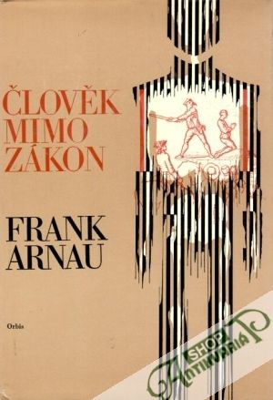 Člověk mimo zákon - Arnau Frank