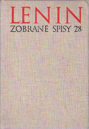 Zobrané spisy 28 - Lenin Vladimír Iľjíč