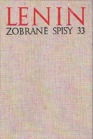 Zobrané spisy 33 - Lenin Vladimír Iľjíč