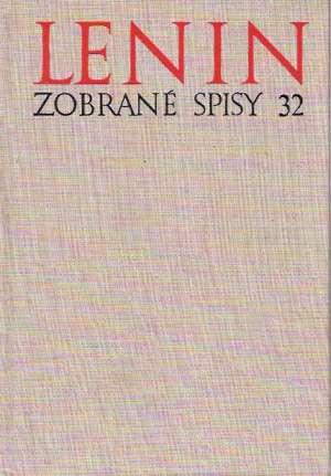 Zobrané spisy 32 - Lenin Vladimír Iľjíč