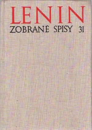 Zobrané spisy 31 - Lenin Vladimír Iľjíč