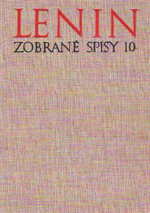 Zobrané spisy 10 - Lenin Vladimír Iľjíč