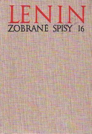 Zobrané spisy 16 - Lenin Vladimír Iľjíč