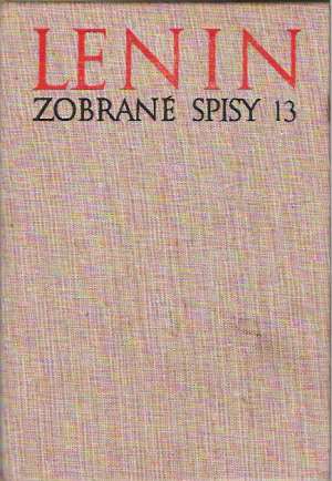 Zobrané spisy 13 - Lenin Vladimír Iľjíč
