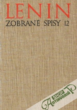 Zobrané spisy 12 - Lenin Vladimír Iľjíč