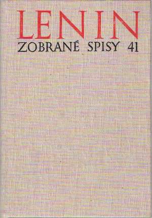Zobrané spisy 41 - Lenin Vladimír Iľjíč