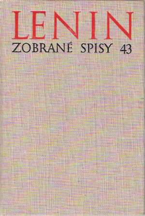 Zobrané spisy 43 - Lenin Vladimír Iľjíč