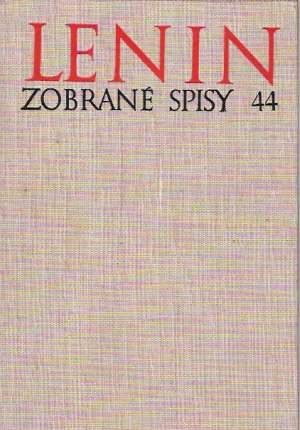 Zobrané spisy 44 - Lenin Vladimír Iľjíč