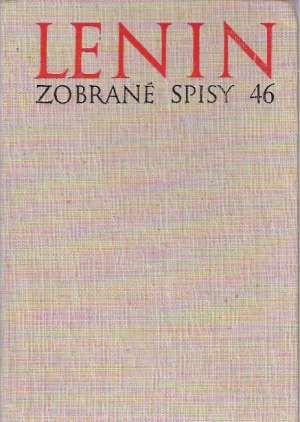 Zobrané spisy 46 - Lenin Vladimír Iľjíč
