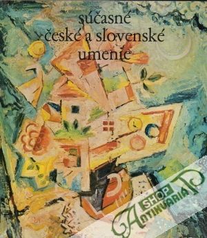 Súčasné české a slovenské umenie - Baleka Ján a kolektív