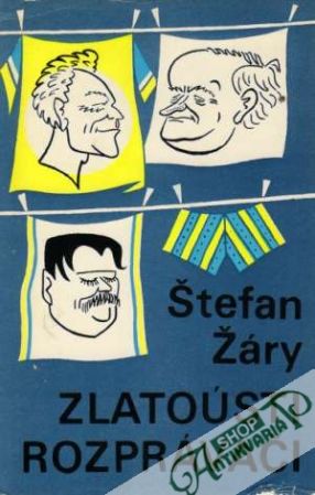 Zlatoústi rozprávači - Žáry Štefan