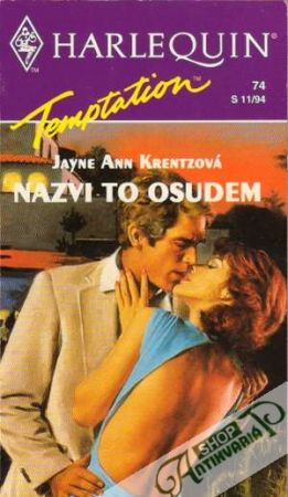 Nazvi to osudem - Krentzová Jayne Ann