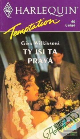 Ty jsi tá pravá - Wilkinsová Gina