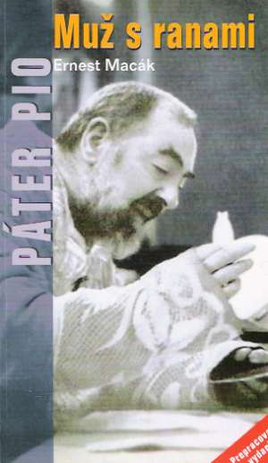 Páter Pio - muž s ranami - Macák Ernest