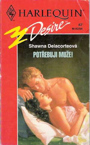 Potřebuji muže! - Delacorteová Shawna