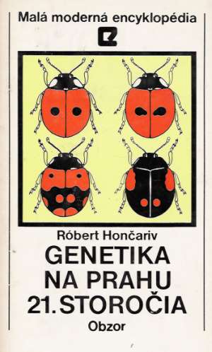 Genetika na prahu 21. storočia - Hončariv Róbert