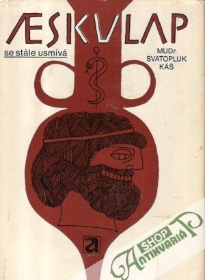 Aeskulap se stále usmívá - Káš Svatopluk
