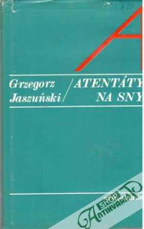 Atentáty na sny - Jaszuňski Grzegorz