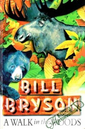 A walk in the woods - Bill Bryson