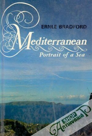 Mediterranean -Portrait of a sea - Ernle bradford