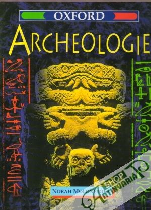 Archeologie - Moloneyová Norah